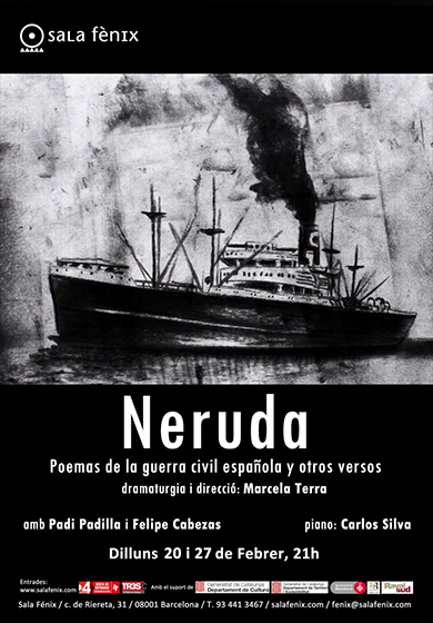 Neruda. Poemas de la guerra civil española y otros versos → Sala Fènix