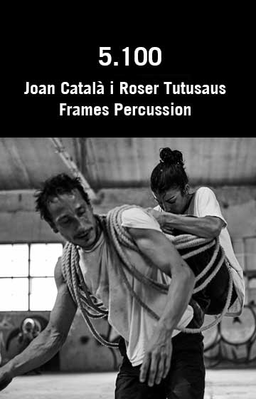 5.100: Joan Català i Roser Tutusaus, Frames Percussion