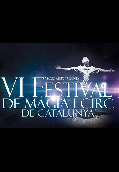 VI Festival de Màgia i Circ de Catalunya → BARTS