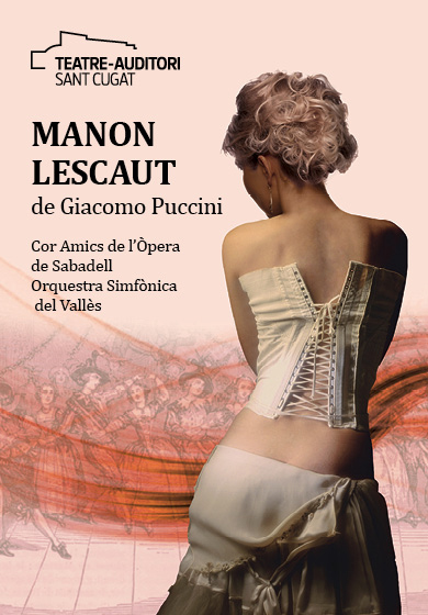 Amics de l'Òpera de Sabadell: Manon Lescaut → Teatre-Auditori Sant Cugat