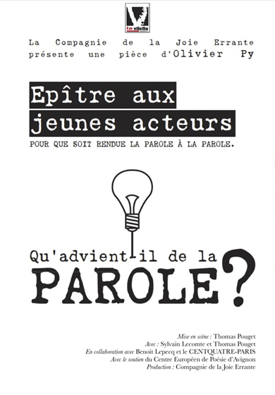 Epître aux jeunes acteurs, Pour que soit rendue la parole à la parole → Teatre La Vilella
