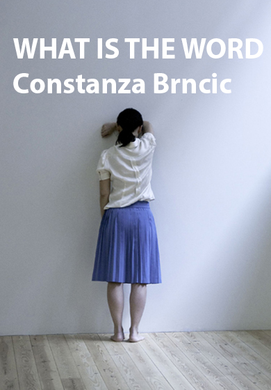 Constanza Brncic: What is the Word