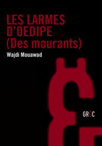 Les Larmes d’OEdipe (Des mourants)