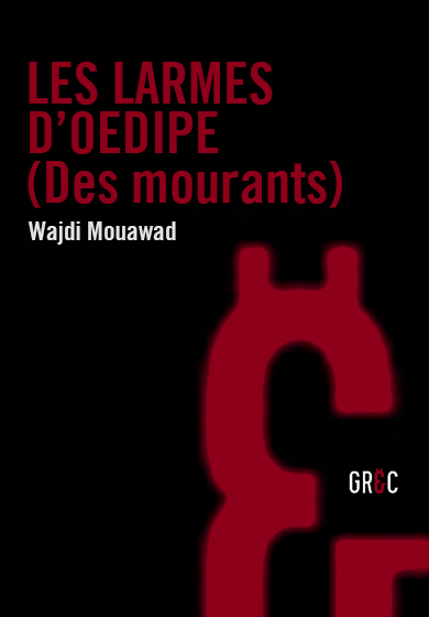 Les Larmes d’OEdipe (Des mourants)