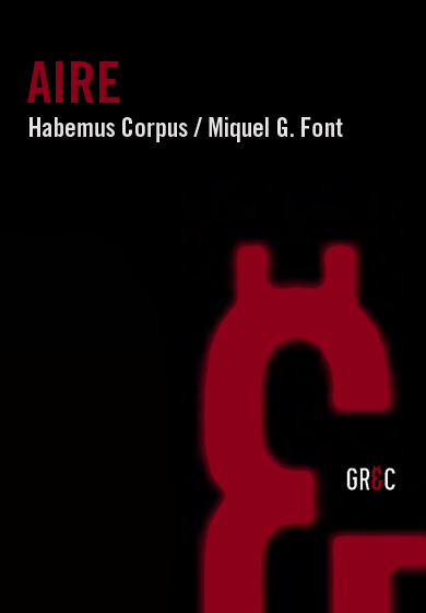 Habemus Corpus / Miquel G. Font: Aire