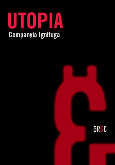 Companyia Ignífuga: Utopía