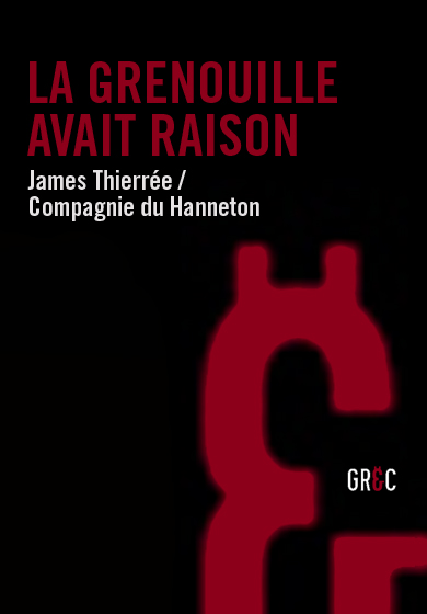 James Thierrée / Compagnie du Hanneton: La grenouille avait raison