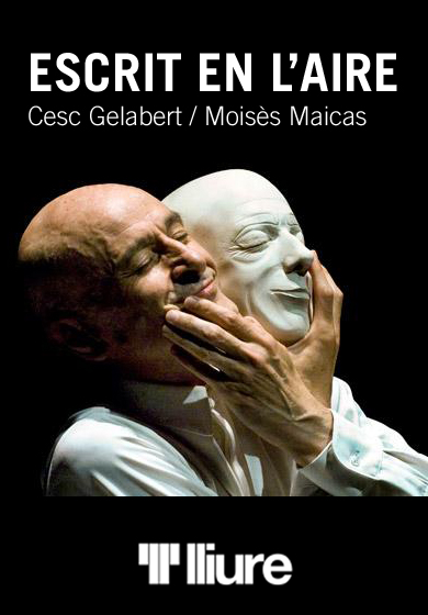 Escrit en l'aire (Gelabert dansa Novarina) → Teatre Lliure - Gràcia