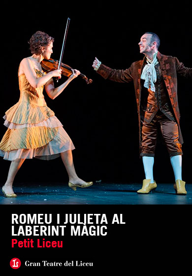 Romeu i Julieta al Laberint Màgic: Petit Liceu → Gran Teatre del Liceu
