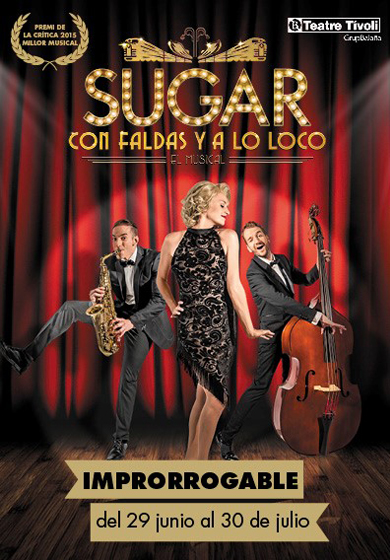 Sugar (Con faldas y a lo loco) → Teatre Tívoli