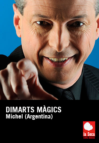 Dimarts màgics: Michel (Argentina) → Escenari Joan Brossa