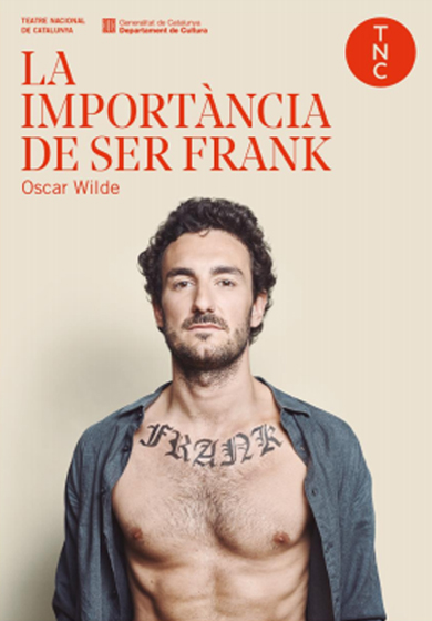 La importància de ser Frank → TNC - Teatre Nacional de Catalunya
