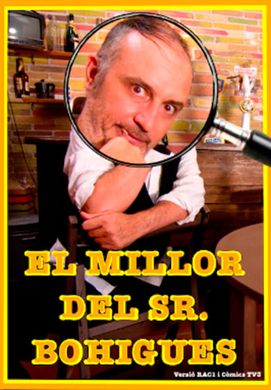 El millor del Senyor Bohigues → Teatreneu