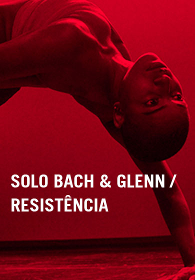 Solo Bach & Glenn / Resistência → Sala Hiroshima