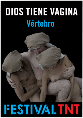 Vértebro: Dios tiene vagina → Teatre Alegria Terrassa (CAET)