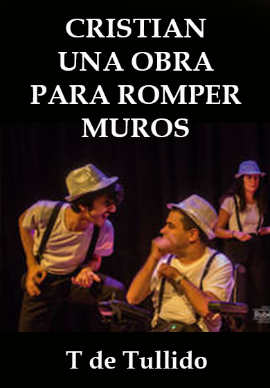 Cristian. Una obra para romper muros → Teatre Sagarra