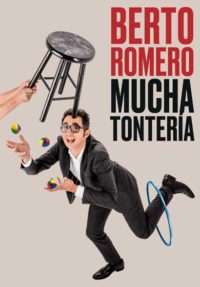 Berto Romero: Mucha Tontería