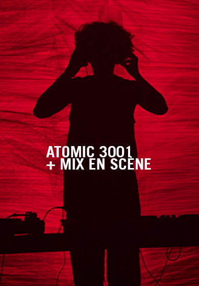 ATOMIC 3001 + Mix en scène → Sala Hiroshima