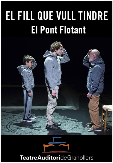 El fill que vull tindre → Teatre Auditori de Granollers