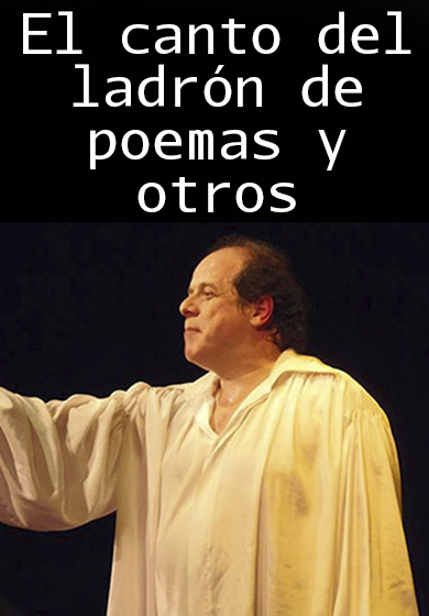 El canto del ladrón de poemas y otros → L'Autèntica Teatre