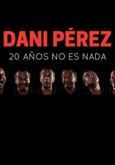 Dani Pérez: 20 años no es nada → Eixample Teatre