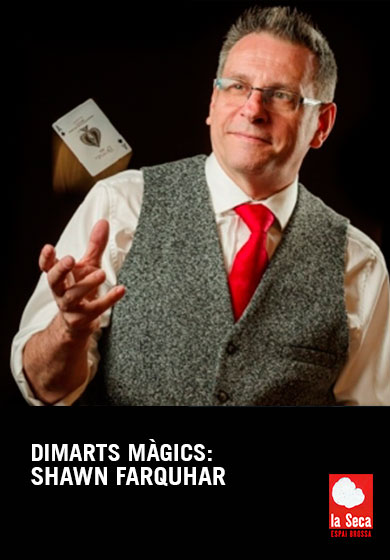 Dimarts màgics: Shawn Farquhar → Escenari Joan Brossa