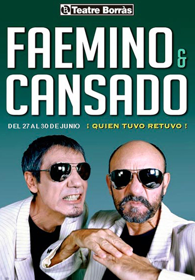 Faemino y cansado: Quien tuvo retuvo → Teatre Borràs