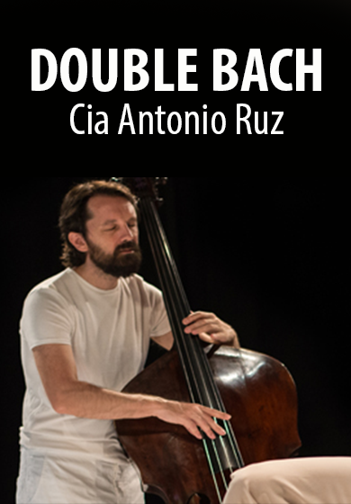 Cia Antonio Ruz: Double Bach → Sala Teatre Ramon Romagosa