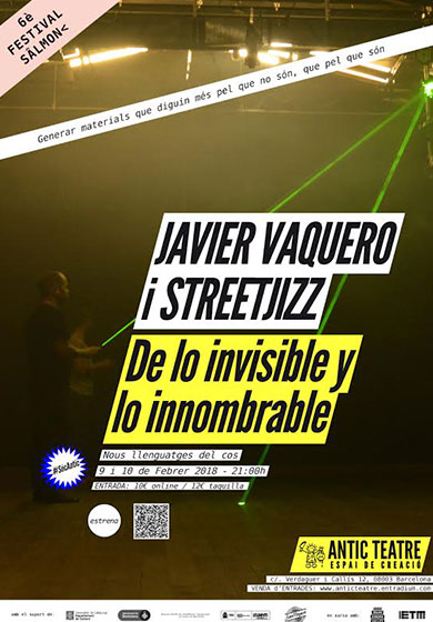 Javier Vaquero i Streetjizz: De lo invisible y lo innombrable → Antic Teatre