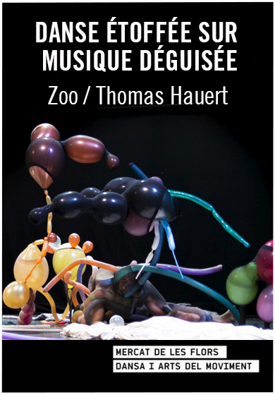 ZOO / Thomas Hauert: Danse étoffée sur musique déguisée → Mercat de les Flors