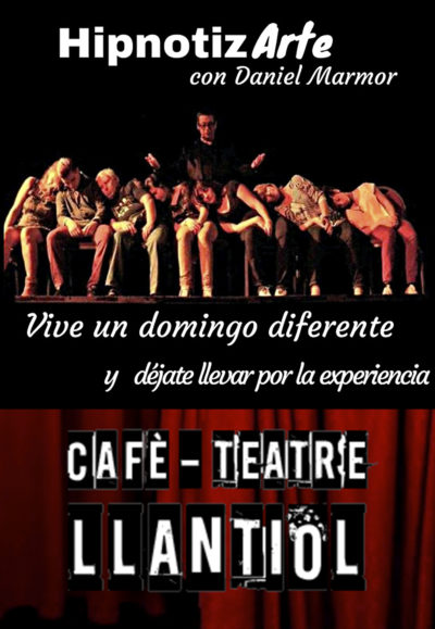 Daniel Marmor: Hipnotizarte → Cafè Teatre Llantiol