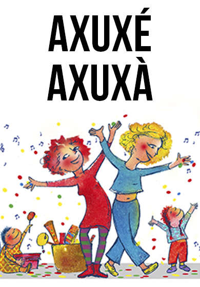 Axuxé Axuxà → L'Autèntica Teatre