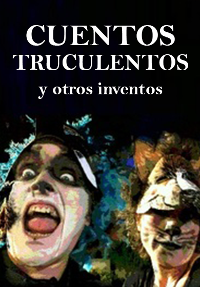 Cuentos truculentos y otros inventos → Almazen Teatre