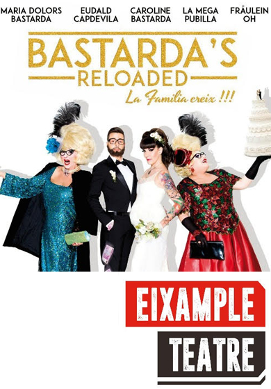 Bastarda's reloaded → Eixample Teatre
