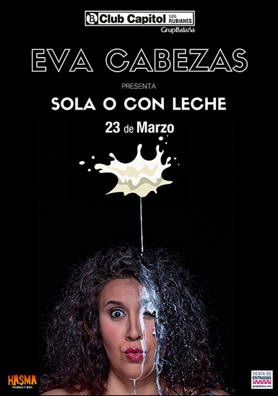 Eva Cabezas: Sola o con leche → Club Capitol