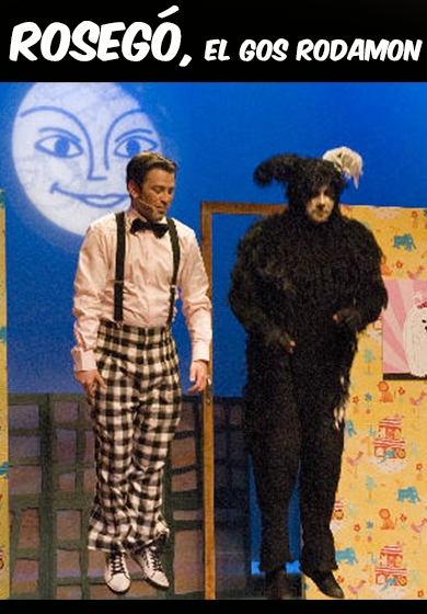 Rosegó, el gos rodamon → Jove Teatre Regina