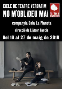 Cicle de Teatre Verbatim: No m’oblideu mai