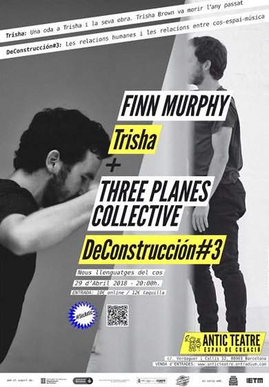Trisha + DeConstruccion#3 → Antic Teatre