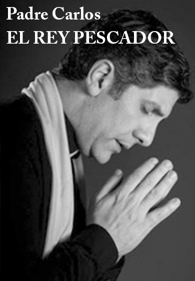 Padre Carlos "El Rey Pescador" → L'Autèntica Teatre