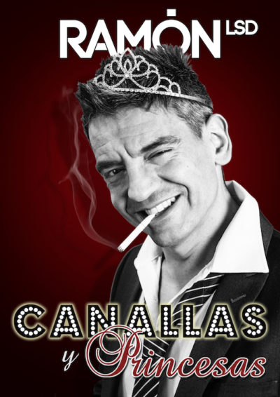 Ramón LSD: Canallas y princesas