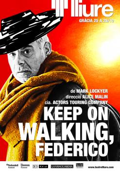 Keep on walking, Federico → Teatre Lliure - Gràcia