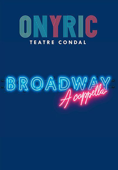 Broadway a Cappella → Teatre Condal