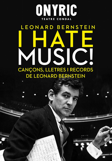 I hate music. Cançons, lletres i records de Leonard Bernstein