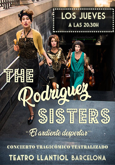The Rodríguez Sisters: El ardiente despertar → Cafè Teatre Llantiol