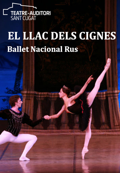 Ballet Nacional Rus: El llac dels cignes → Teatre-Auditori Sant Cugat