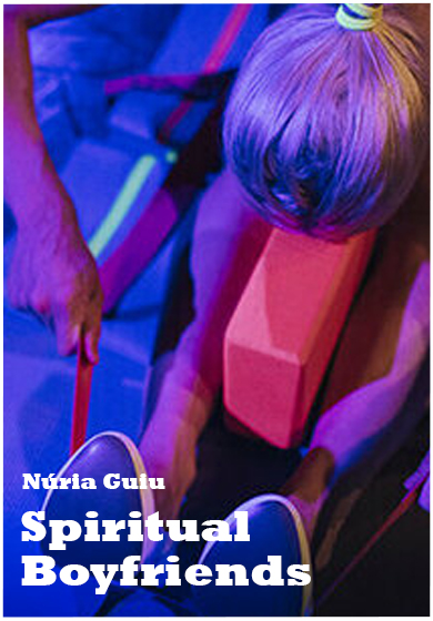 Núria Guiu: Spiritual Boyfriends