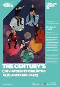 The Century’s (Un viatge intergalàctic al planeta del Jazz)