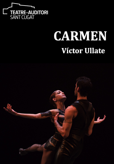 Víctor Ullate: Carmen → Teatre-Auditori Sant Cugat