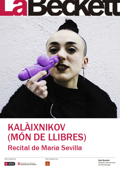 Maria Sevilla: Kalàixnikov → Sala Beckett