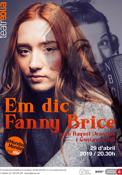 #MondayMonday: Raquel Jezequel, Em dic Fanny Brice → Teatre Eòlia